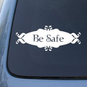 Show details of BE SAFE - Twilight - Vinyl Car Decal Sticker #1572 | Vinyl Color: White.