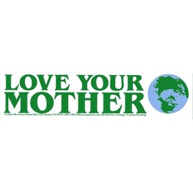 Show details of Love Your Mother. Bumper Sticker.