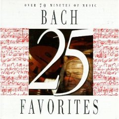 Show details of 25 Bach Favorites [ORIGINAL RECORDING REISSUED] [ORIGINAL RECORDING REMASTERED] .