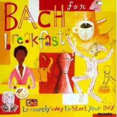 Show details of Bach for Breakfast: The Leisurely Way to Start Your Day.