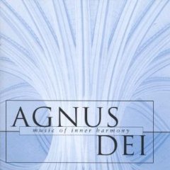 Show details of Agnus Dei: Music of Inner Harmony: The Choir of New College Oxford.
