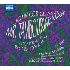 Show details of Corigliano: Mr. Tambourine Man; Seven Poems of Bob Dylan; Three Hallucinations.