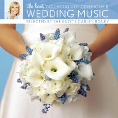 Show details of The Knot Collection of Ceremony and Wedding Music Selected by the Knot's Carley Roney.
