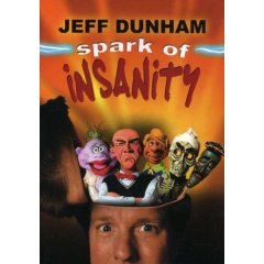 Show details of Jeff Dunham: Spark of Insanity (2007).