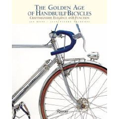 Show details of The Golden Age of Handbuilt Bicycles: Craftsmanship, Elegance, and Function (Hardcover).