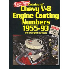 Show details of Catalog of Chevy V8 Engine Casting Numbers 1955-93 and Stamped Numbers (Matching Numbers Series) (Paperback).
