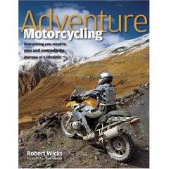 Show details of Adventure Motorcycling: Everything You Need to Plan and Complete the Journey of a Lifetime (Hardcover).