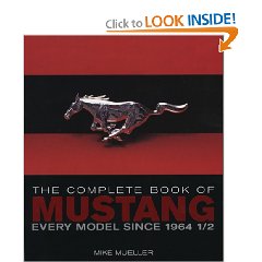 Show details of The Complete Book of Mustang: Every Model Since 1964 1/2 (The Complete Book Series) (Hardcover).