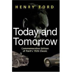 Show details of Henry Ford Today and Tomorrow - Special Edition of Ford's 1926 Classic (Hardcover).