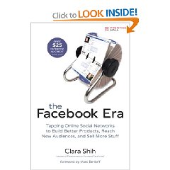 Show details of The Facebook Era: Tapping Online Social Networks to Build Better Products, Reach New Audiences, and Sell More Stuff (Paperback).