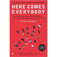 Show details of Here Comes Everybody: The Power of Organizing Without Organizations (Paperback).