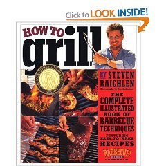 Show details of How to Grill: The Complete Illustrated Book of Barbecue Techniques (Paperback).