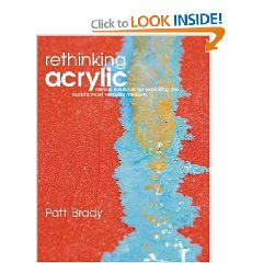 Show details of Rethinking Acrylic: Radical Solutions For Exploiting The World's Most Versatile Medium (Spiral-bound).